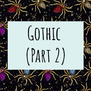 Gothic (Part 2)