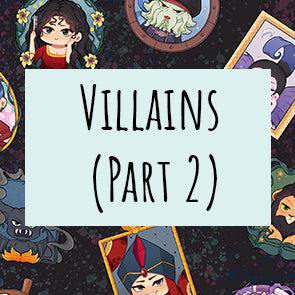 Villains (Part 2)